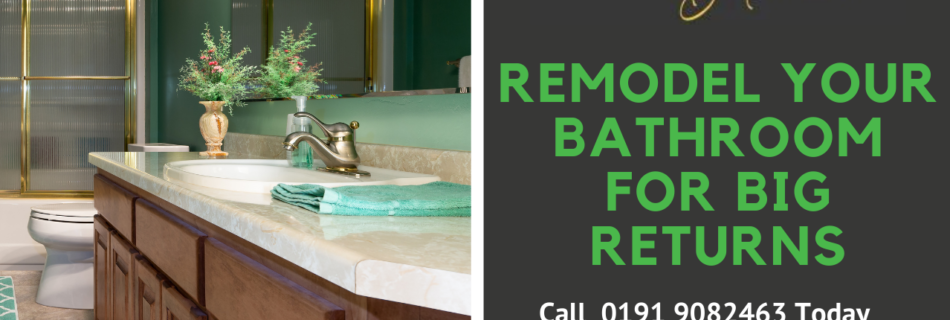 Remodel Your Bathroom for Big Returns