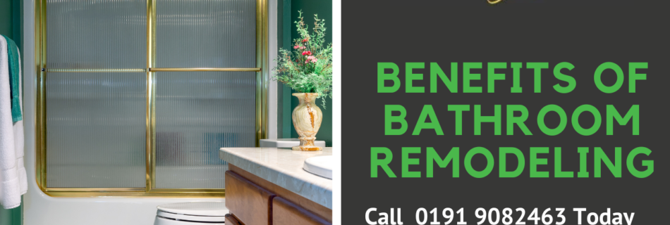 benefits of bathroom remodeling